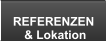 REFERENZEN  & Lokation