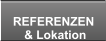 REFERENZEN  & Lokation