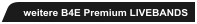 weitere B4E Premium LIVEBANDS