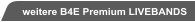 weitere B4E Premium LIVEBANDS