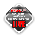 PREMIUM  kein Playback  kein Karaoke  kein MP3 - keine Files   - LIVE