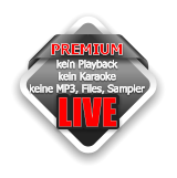 PREMIUM  kein Playback  kein Karaoke  keine MP3, Files, Sampler   - LIVE
