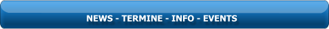 NEWS - TERMINE - INFO - EVENTS