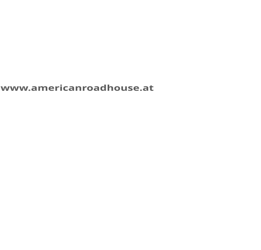 American Roadhouse  Puchstraße 133,  8055 Graz  Tel.: 0316 272709    www.americanroadhouse.at               Tanzlokal Fasching  Vinzens-Muchitschstr.5  8020 GRAZ Tel.: 0316/27 16 04