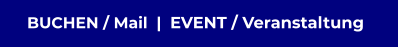 BUCHEN / Mail  |  EVENT / Veranstaltung