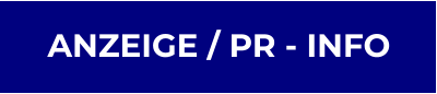 ANZEIGE / PR - INFO
