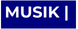 MUSIK |