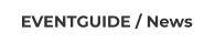 EVENTGUIDE / News