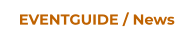 EVENTGUIDE / News