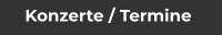 Konzerte / Termine