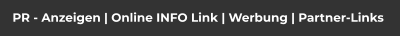 PR - Anzeigen | Online INFO Link | Werbung | Partner-Links