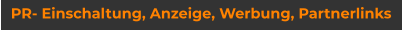 PR- Einschaltung, Anzeige, Werbung, Partnerlinks