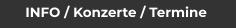 INFO / Konzerte / Termine