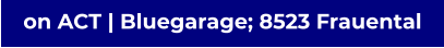 on ACT | Bluegarage; 8523 Frauental