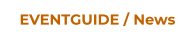 EVENTGUIDE / News