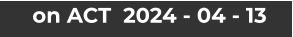 on ACT  2024 - 04 - 13