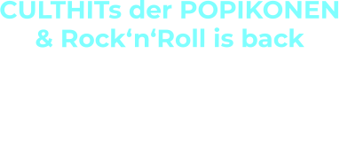 CULTHITs der POPIKONEN  & Rock‘n‘Roll is back   Musik für alle Festlichkeiten  SPECIAL LIVEBAND - Music for all EVENTS|  Konzert, Gala, Party, Feste, Hochzeit, Feiren Absolute Livemusic | Liveband & Livekünstler